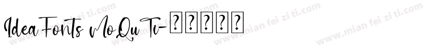 IdeaFonts MoQuTi字体转换